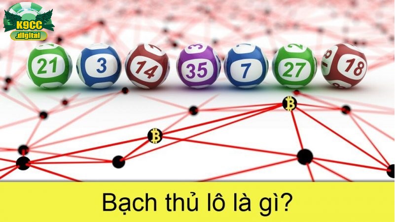  Cách chơi hiệu quả bạch thủ lô là gì?