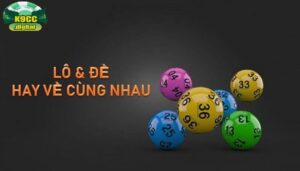 Các cặp lô hay đi cùng nhau có nhiều cách thức soi cầu