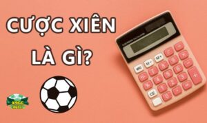Cược xiên là gì