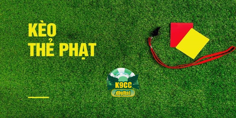 Kinh nghiệm chơi kèo thẻ phạt