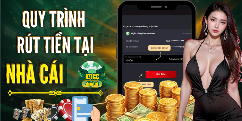 Hướng dẫn rút tiền tại K9CC