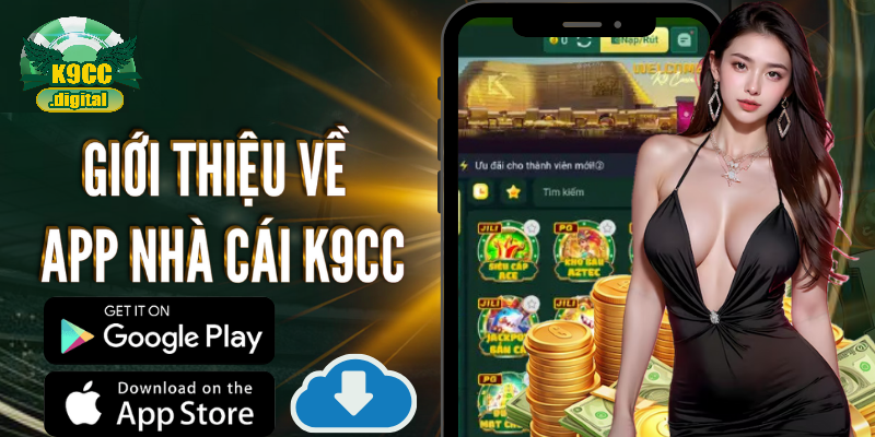 Giới thiệu về app nhà cái K9CC